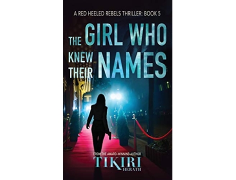 Livro The Girl Who Knew Their Names A crime thriller thriller Red Heeled Rebels de Tikiri Herath (Inglês - Capa Dura)