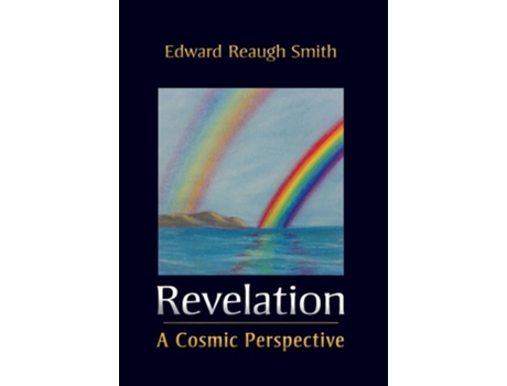 Livro Revelation A Cosmic Perspective de Edward Reaugh Smith (Inglês - Capa Dura)