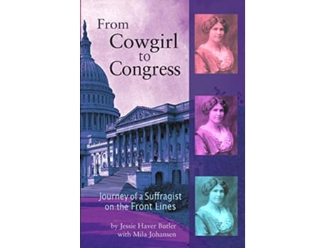 Livro From Cowgirl to Congress Journey of a Suffragist on the Front Lines de Jessie Haver Butler e Mila Johansen (Inglês)