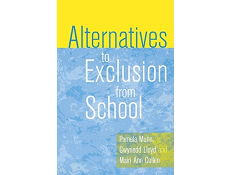 Livro Alternatives to Exclusion from School de Pamela Munn Gwynedd Lloyd Mairi Ann Cullen (Inglês)