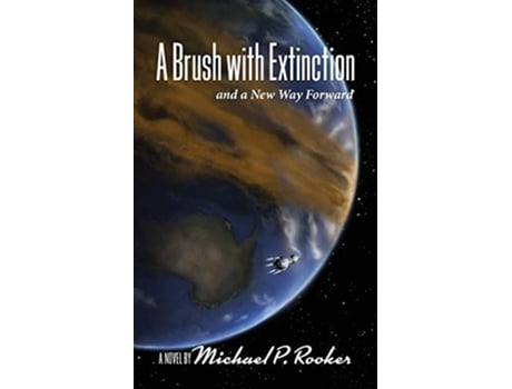 Livro A Brush with Extinction and a New Way Forward de Michael P Rooker (Inglês)