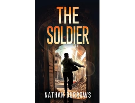 Livro The Soldier de Nathan Burrows (Inglês)