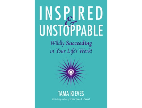 Livro Inspired amp Unstoppable de Tama Kieves (Inglês)