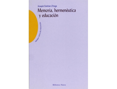 Livro Memoria, Hermeneutica Y Educacion de Joaquin Esteban Ortega (Espanhol)