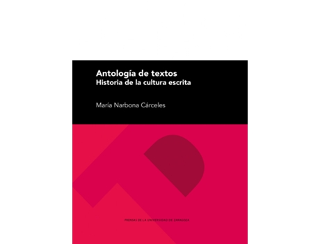 Livro Antología De Textos. Historia De La Cultura Escrita de María Narbona Cárceles (Espanhol)