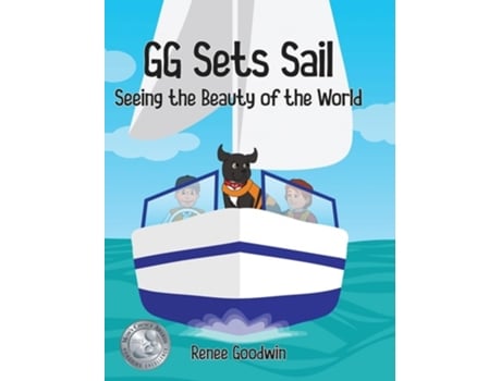 Livro Gg Sets Sail - Seeing The Beauty Of The World De Renee Goodwin (inglês - Capa Dura)