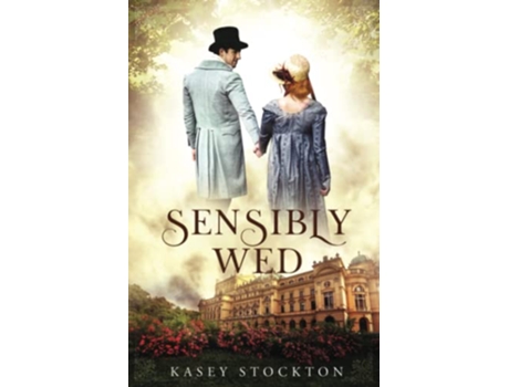 Livro Sensibly Wed Bradwell Brothers de Kasey Stockton (Inglês)