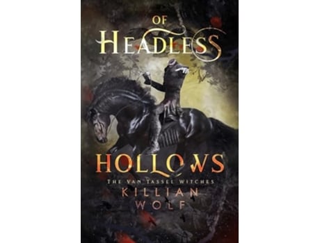 Livro Of Headless Hollows de Killian Wolf (Inglês)