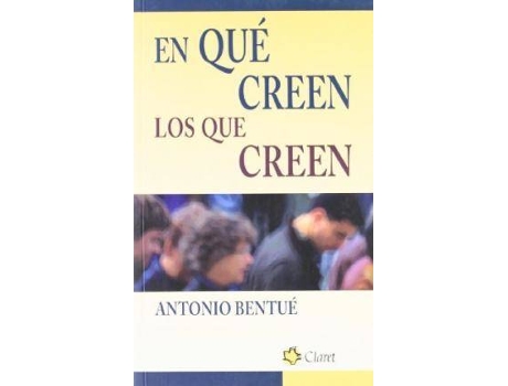 Livro En Qué Creen Los Que Creen de Antoni Bentué (Espanhol)