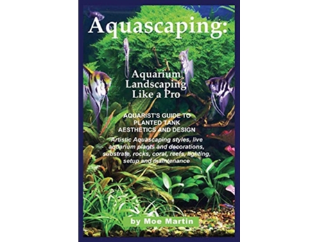 Livro Aquascaping Aquarium Landscaping Like a Pro de Moe Martin (Inglês)
