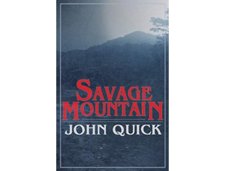 Livro Savage Mountain de John Quick (Inglês)