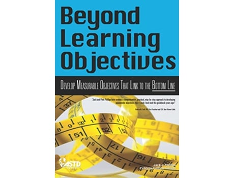 Livro Beyond Learning Objectives de Jack J Phillips e Patricia Pulliam Phillips (Inglês)