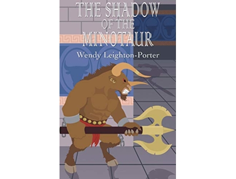 Livro The Shadow of the Minotaur 2 Shadows of the Past de Wendy LeightonPorter (Inglês)