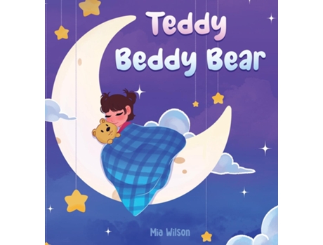 Livro Teddy Beddy Bear de Mia Wilson (Inglês)