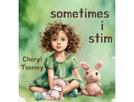 Livro Sometimes I Stim de Cheryl Toomey (Inglês - Capa Dura)