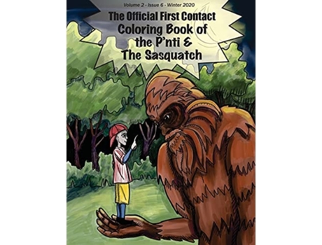 Livro The Coloring Book Of The Pnti Amp The Sasquatch Volume 2 - Number 6 - Winter 2020 De Jeff Demmers (inglês)