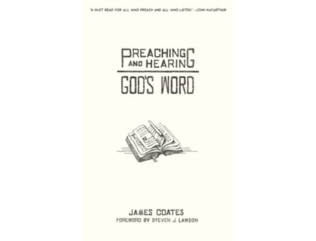 Livro Preaching and Hearing Gods Word de James Coates (Inglês)