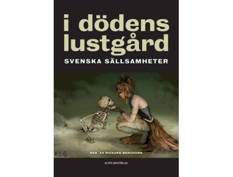 Livro I Dödens Lustgård Svenska Sällsamheter De Red Rickard Berghorn, Bram Stoker Et Al. (sueco)