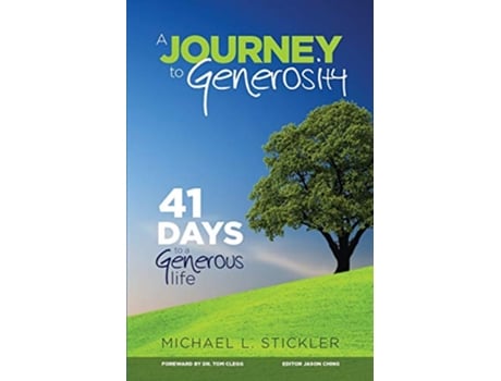 Livro A Journey to Generosity 41 Days to a Generous Life de Michael L Stickler (Inglês)