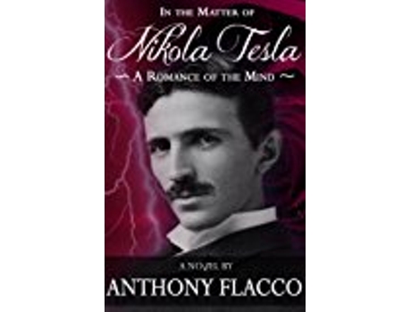 Livro In the Matter of Nikola Tesla de Anthony Flacco (Inglês)