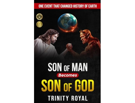 Livro Son of Man becomes Son of GOD ONE event that Changed History of Earth de Trinity Royal (Inglês)