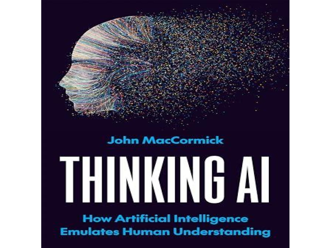 Livro Thinking AI de John MacCormick (Inglês)