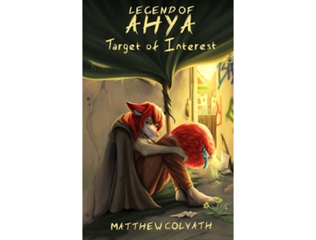Livro Legend Of Ahya Target Of Interest De Matthew Colvath (inglês - Capa Dura)