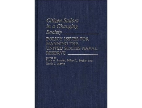 Livro Citizen-Sailors in a Changing Society: Policy Issues for Manning the United States Naval Reserve de L. Boykin ( Inglês )