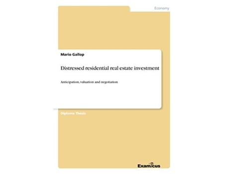 Livro Distressed residential real estate investment Anticipation valuation and negotiation de Mario Gallop (Inglês)