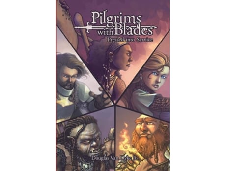 Livro Pilgrims With Blades A01 Pressed Into Service De Douglas Van Dyke Jr (inglês)