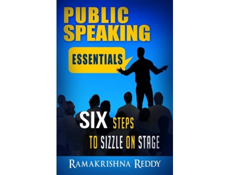 Livro Public Speaking Essentials Six Steps to Sizzle on Stage de Ramakrishna Reddy (Inglês)