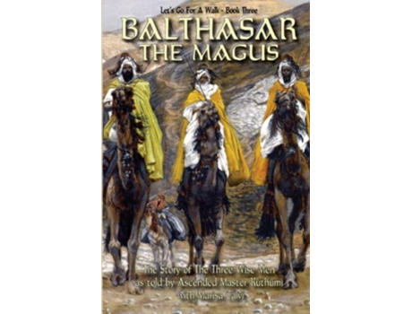 Livro Balthasar The Magus Lets Go For A Walk Book Three de Marisa Calvi (Inglês)
