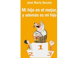 Livro Mi Hijo Es El Mejor, Y Además Es Mi Hijo Manual De Cabecera Para Padres De Deportistas Jóvenes de José María Buceta Fernández (Espanhol)