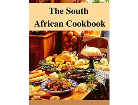Livro The South African Cookbook Amazing Dishes From South Africa To Cook Right Now de Utopia Publisher (Inglês)
