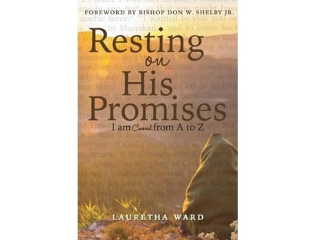 Livro Resting On His Promises I Am Covered From A To Z De Lauretha Ward (inglês)