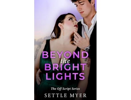 Livro Beyond the Bright Lights A Reverse Age Gap, Plus-Size Romance de Settle Myer (Inglês)