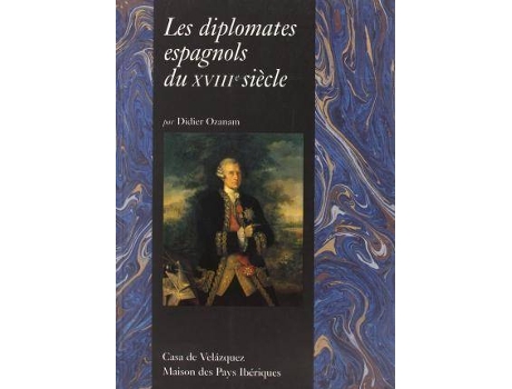 Livro Diplomates Espagnols Du Xviiie Siecle de Didier Ozanam (Espanhol)