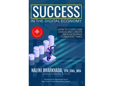 Livro Success In The Digital Economy How to Overcome Chaos and Create Wealth During Turbulent Times de Nalini Bharkhada CPA (Inglês)