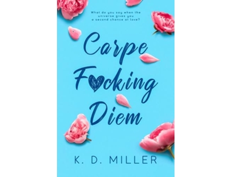Livro Carpe Fcking Diem de K D Miller (Inglês)