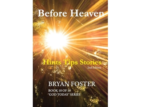 Livro Before Heaven Hints Tips Stories de Bryan Foster (Inglês)