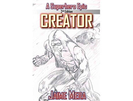 Livro Creator A Superhero Epic edition 2 de Jaime Mera (Inglês)