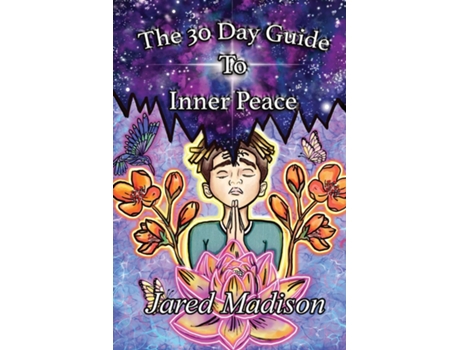 Livro The 30 Day Guide To Inner Peace de Jared Madison (Inglês)