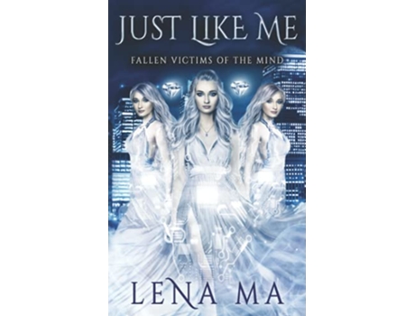 Livro Just Like Me Fallen Victims of the Mind Fatalities of the Modern World de Lena Ma (Inglês)