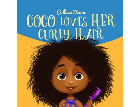 Livro Coco Loves Her Curly Hair De Colleen Dixon (inglês)