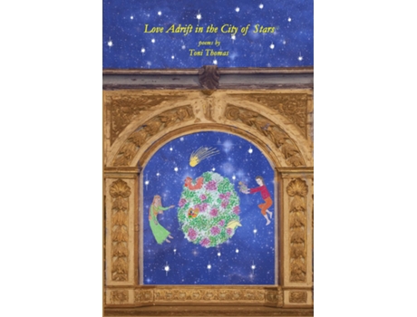 Livro Love Adrift In The City Of Stars De Toni Thomas (inglês)