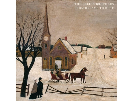 The Felice Brothers From Dreams To Dust Cd 2021
