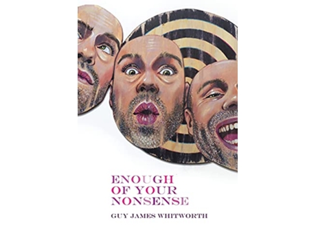 Livro Enough of Your Nonsense de Guy James Whitworth (Inglês)