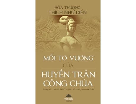 Livro M?i To Vuong C?a Huy?n Trân Công Chúa De Thích Nhu Ði?n (inglês)