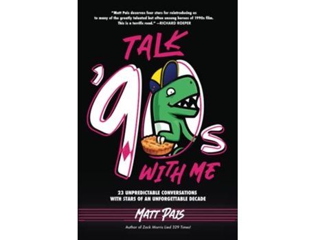 Livro Talk 90s with Me 23 Unpredictable Conversations with Stars of an Unforgettable Decade de Matt Pais (Inglês)