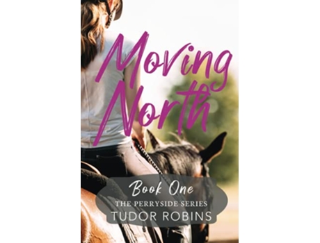 Livro Moving North Perryside de Tudor Robins (Inglês)